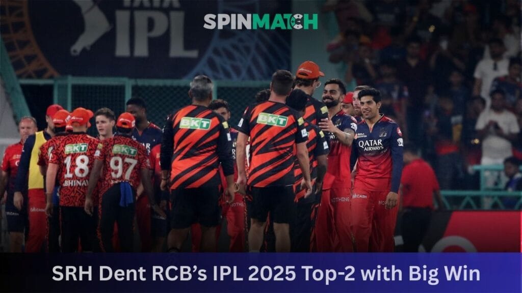 SRH Dent RCB’s IPL 2025- Spinmatch